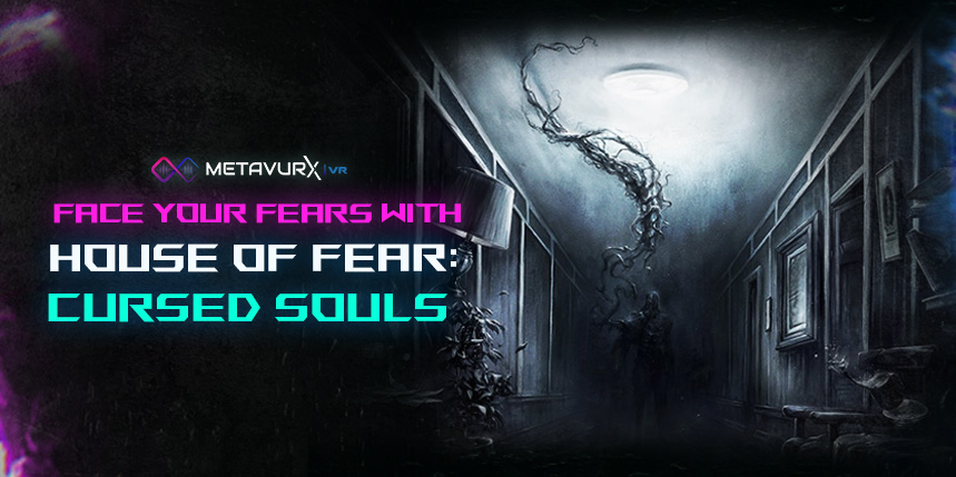 Face Your Fears with House of Fear: Cursed Souls in Virtual Escape Room